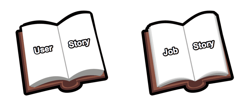 User story, job story.
