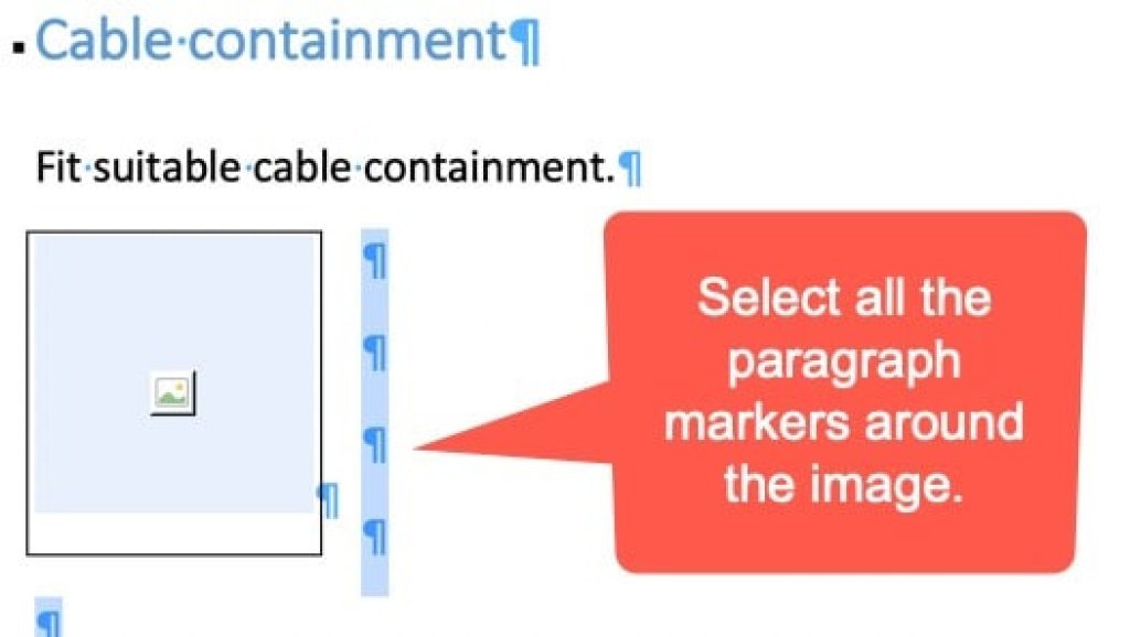 An image that is left aligned. To the right of the image are 4 paragraph markers. A callout advises you to select all of the paragraph markers around the image.